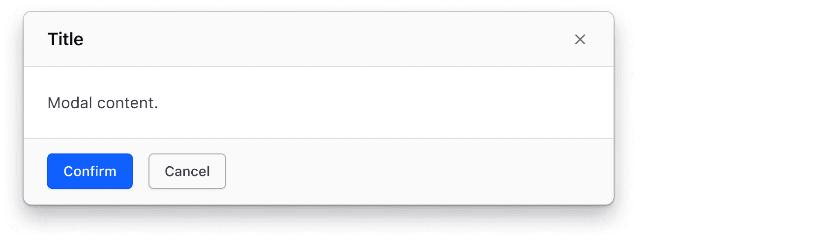 A neutral modal, the heading has a gray background and the primary button in the footer is the standard blue.