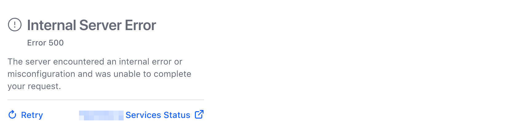 A card with the title "Internal server error" and sub heading "Error 500". The paragraph reads "the server had an internal error or misconfiguration and was unable to complete your request". There is a button to retry and a link to the i80 status page.